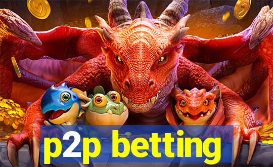 p2p betting